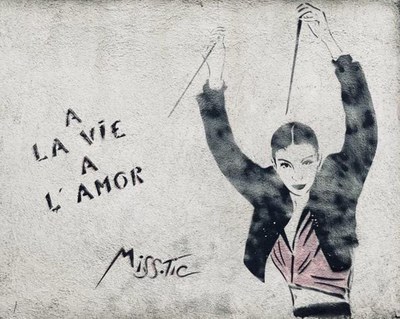 A la vie, a l'amor, Miss.Tic