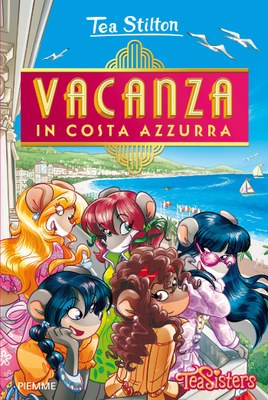 Tea Stilton, Vacanza in Costa Azzurra.